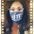 Face Cover - Vote Like Your Life Depends On It