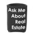 "Ask Me About Real Estate" Koozie