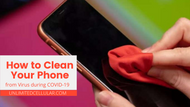 How to Clean Your Phone from Virus during COVID-19