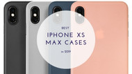 Best iPhone Xs Max Cases in 2019