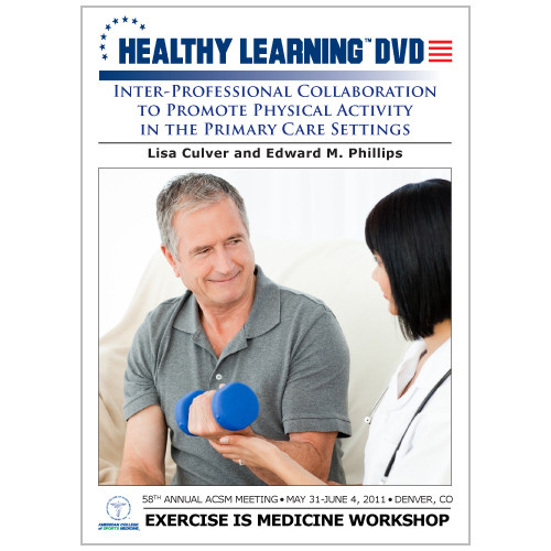 Inter-Professional Collaboration to Promote Physical Activity in the Primary Care Settings