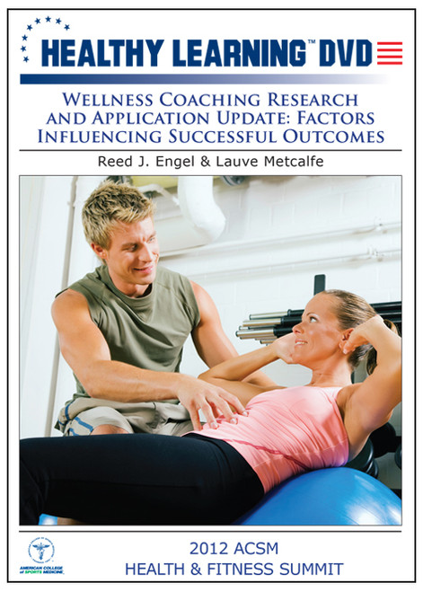 Wellness Coaching Research and Application Update: Factors Influencing Successful Outcomes