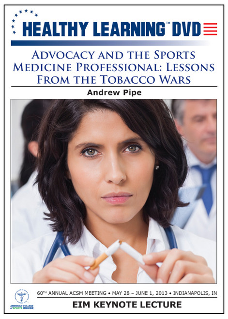 Advocacy and the Sports Medicine Professional: Lessons From the Tobacco Wars