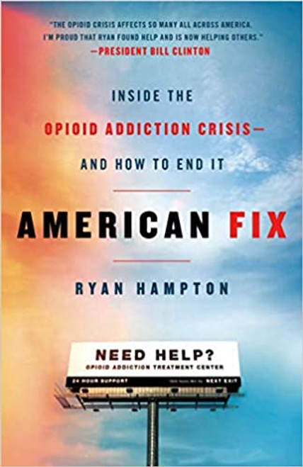 American Fix: Inside the Opioid Addiction Crisis - and How to End It (Hardcover)