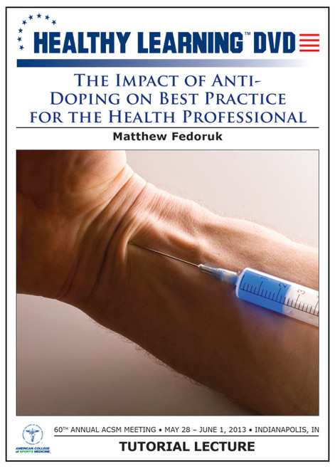The Impact of Anti-Doping on Best Practice for the Health Professional
