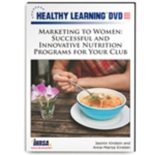 Marketing to Women: Successful and Innovative Nutrition Programs for Your Club