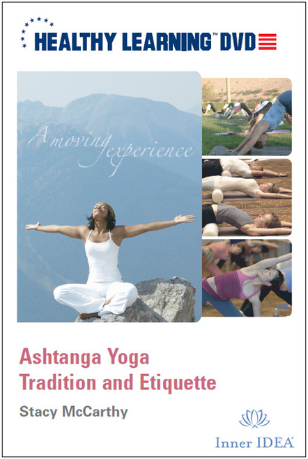 Ashtanga Yoga Tradition and Etiquette
