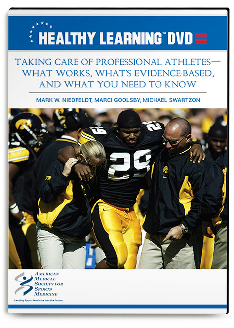 Taking Care of Professional Athletes-What Works, What's Evidence-Based, and What You Need to Know