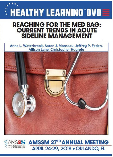REACHING FOR THE MED BAG: CURRENT TRENDS IN ACUTE SIDELINE MANAGEMENT