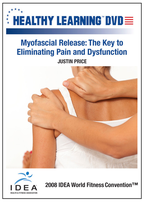 Myofascial Release: The Key to Eliminating Pain and Dysfunction