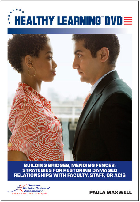 Building Bridges, Mending Fences: Strategies for Restoring Damaged Relationships With Faculty, Staff, or ACIs