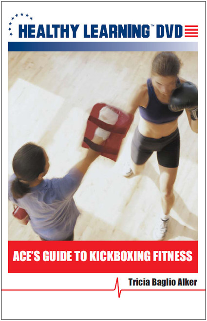 ACE`s Guide to Kickboxing Fitness