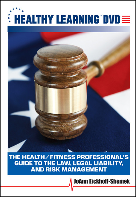 The Health/Fitness Professional`s Guide to the Law, Legal Liability, and Risk Management