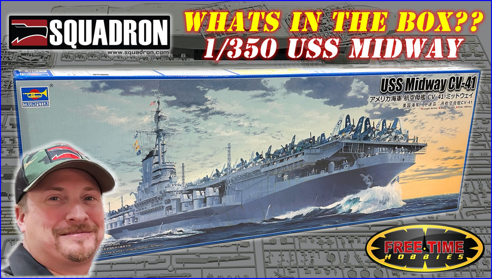 1/350 USS Midway CV-41 Aircraft Carrier from Trumpeter - In Box Review