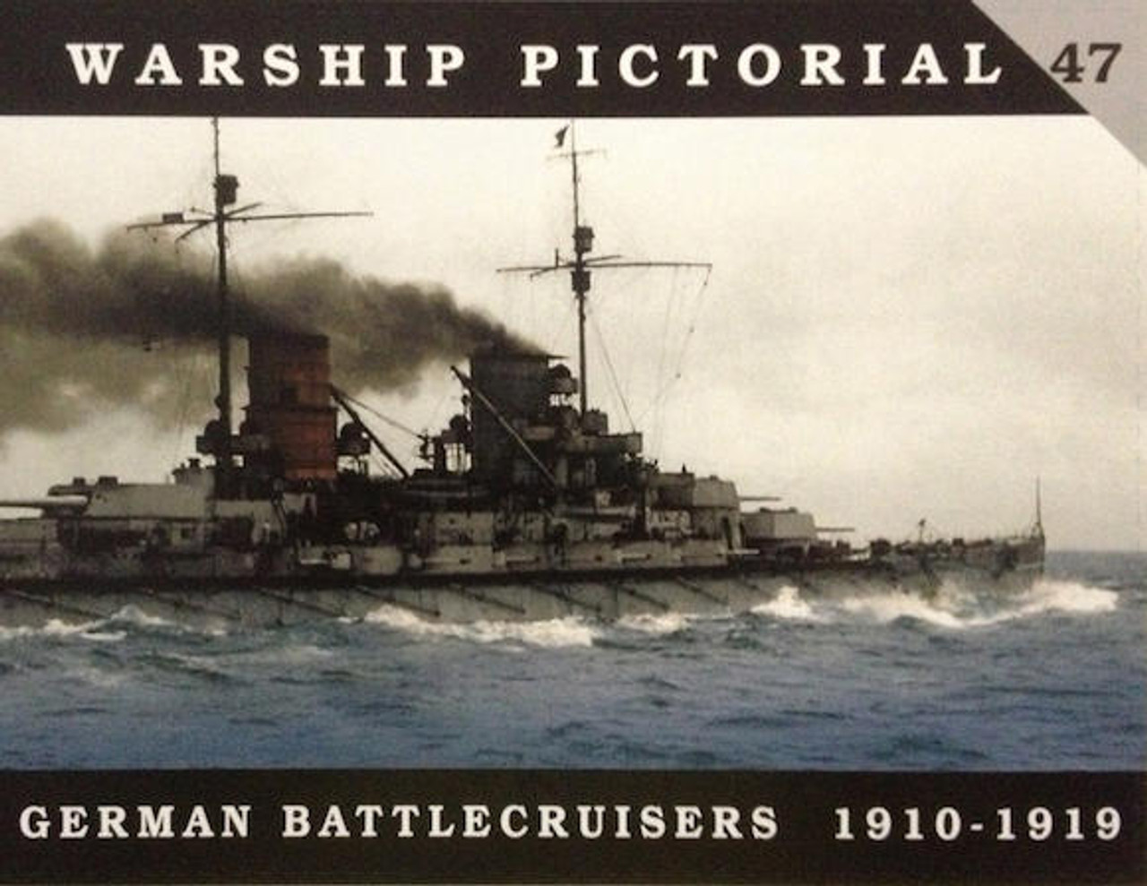 CWP47 - Classic Warships Pictorial, German Battlecruisers 1910-1919