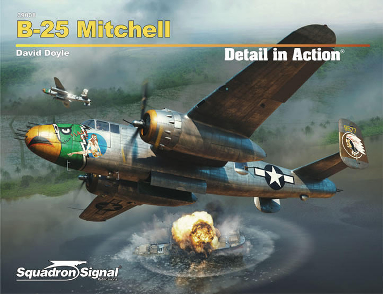 Squadron Signal Book - B-25 Mitchell Detail In Action (136 Pages)