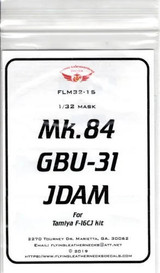 FLN-M32-15 1/32 Flying Leathernecks Mk.84 GBU-31 JDAM mask for Tamiya F-15E / F-16CJ MMD Squadron FLN-M32-15 1/32 Flying Leathernecks Mk.84 GBU-31 JDAM mask for Tamiya F-15E / F-16CJ MMD Squadron