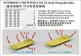 FS700058 1/700 Five Star WWII USN 21 inch Torpedo tube  MMD Squadron