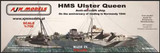 AJM700046 1/700 AJM Models HMS Ulster Queen - Anti-Aircraft Ship  MMD Squadron