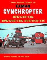 GIN120 Ginter Books Kaman Synchropter HTK-1/TH-43E, HOK-1/OH-43D, HUK-1/UH-43C  MMD Squadron GIN120 Ginter Books Kaman Synchropter HTK-1/TH-43E, HOK-1/OH-43D, HUK-1/UH-43C  MMD Squadron