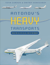 SHF360718 Schiffer Antonov's Heavy Transports : From the An-22 to An-225, 1965 to the Present  MMD Squadron SHF360718 Schiffer Antonov's Heavy Transports : From the An-22 to An-225, 1965 to the Present  MMD Squadron
