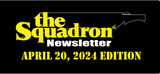 Squadron Newsletter 4/20/2024