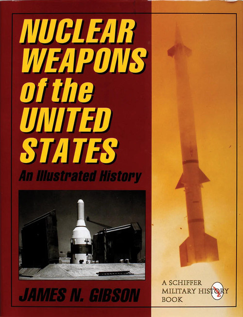 SHF300639 Schiffer Books Nuclear Weapons of the United States  MMD Squadron