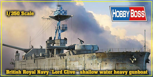 HBB86518 1/350 Hobby Boss British Royal Navy Lord Clive shallow water heavy gunboat - 86513 MMD Squadron