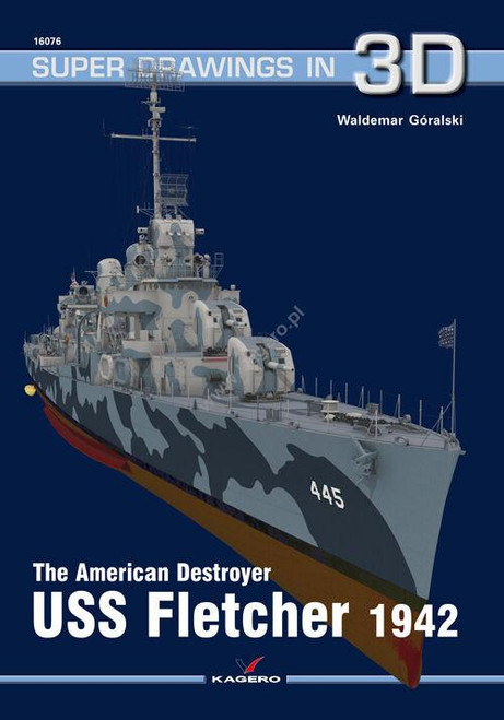 KGP16076 Kagero Publishing The American Destroyer USS Fletcher 1942  MMD Squadron