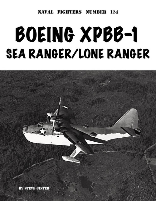 GIN124 Ginter Books - Boeing XPBB-1 Sea Ranger / Lone Ranger Naval Fighters Number 124 - GIN226 MMD Squadron