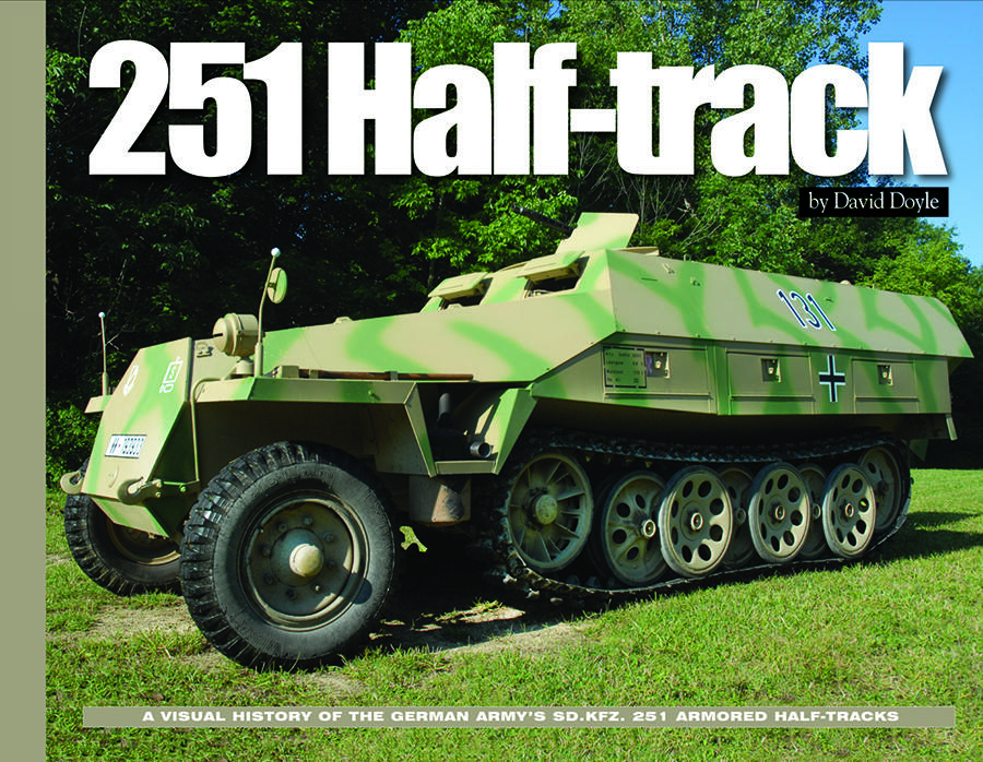 Visual History Sd.Kfz.251 HalfTrack Hardback Book - Squadron.com