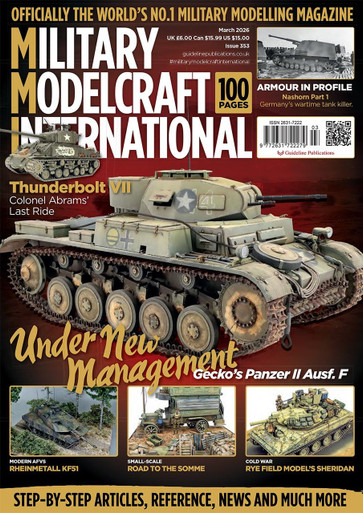 Military Modelcraft International Magazine March 2026 Issue 353 ...