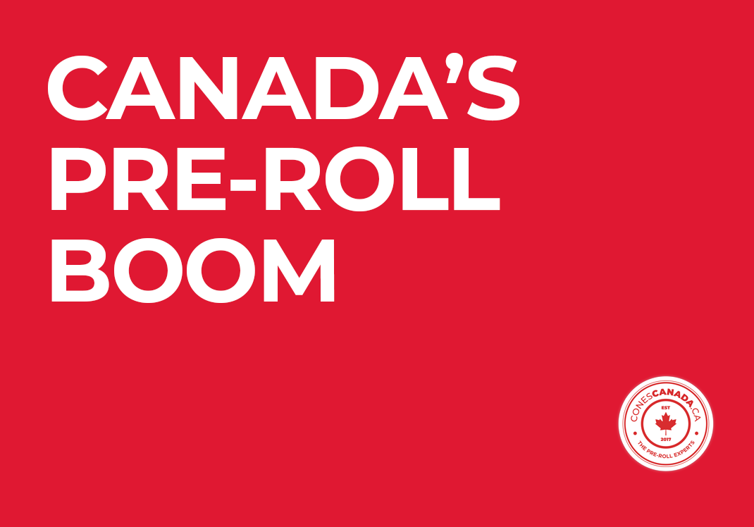 Canada's Pre-Roll Boom