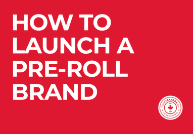 How to Launch a Canadian Pre-Roll Brand