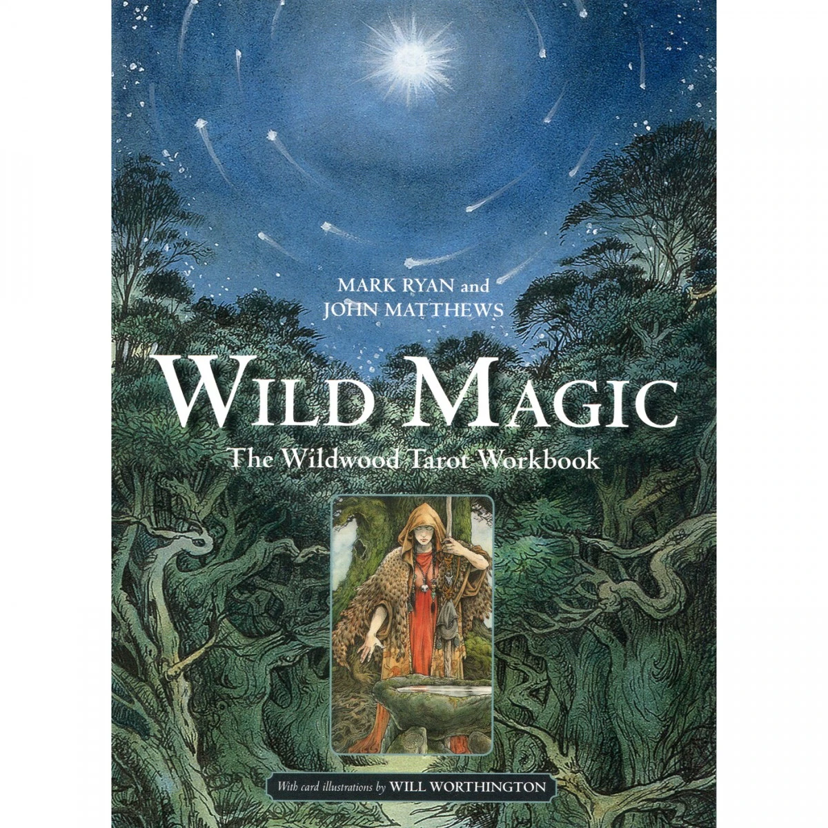 The Wildwood Tarot Set by Mark Ryan & John Matthews