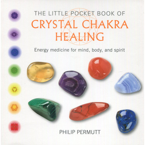 The Little Pocket Book of Crystal Chakra Healing by Philip Permutt