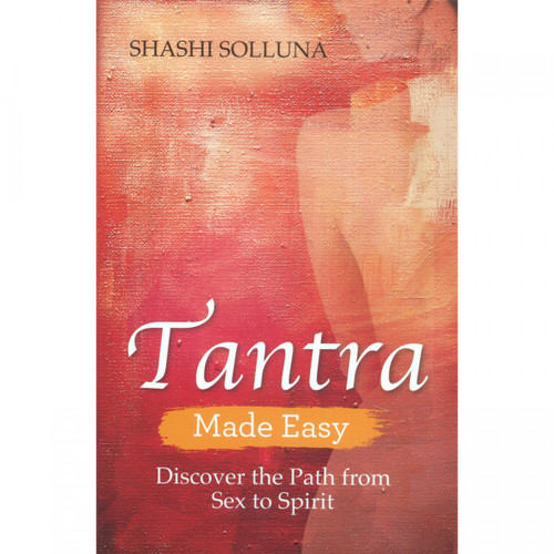 Tantra Made Easy by Shashi Solluna