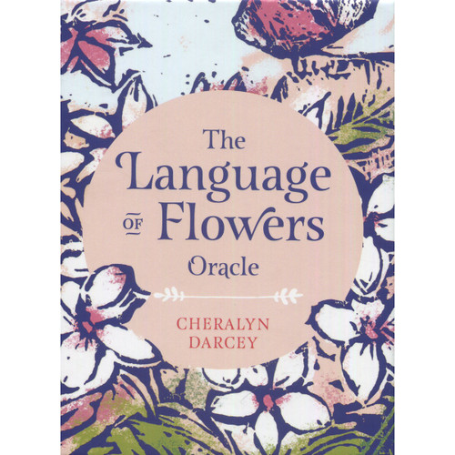 The Language of Flowers Oracle by Cheralyn Darcey