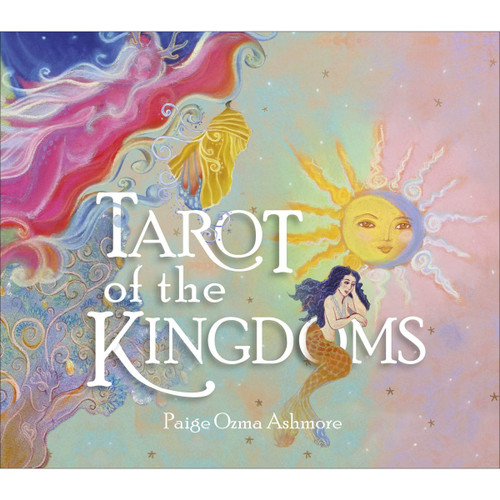 Tarot of the Kingdoms by Paige Ashmore