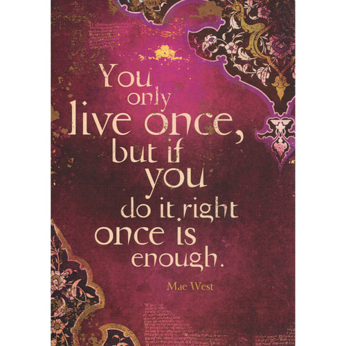 You Only Live Once Greeting Card (Birthday)