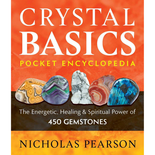 Crystal Basics Pocket Encyclopedia by Nicholas Pearson