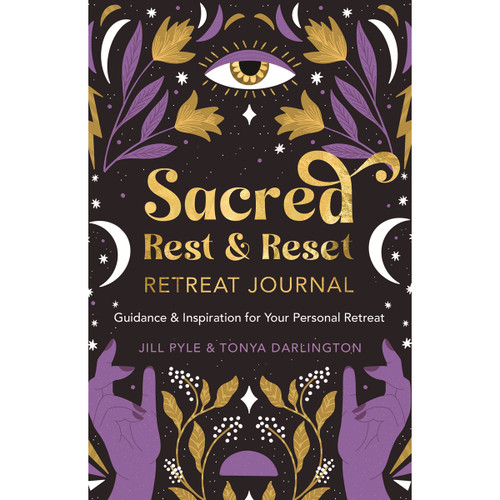 Sacred Rest & Reset Retreat Journal by Jill Pyle & Tonya Darlington