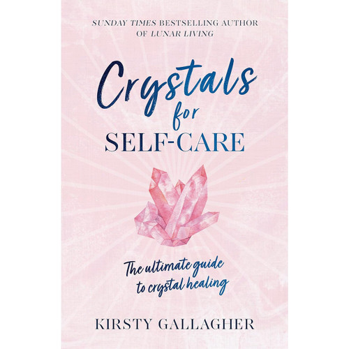 Crystals for Self-Care by Kirsty Gallagher