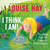 I Think, I Am by Louise Hay