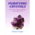 Purifying Crstals by Michael Gienger