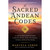 The Sacred Andean Codes by Marcela Lobos