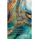 Living in Tune by Liz Roberta