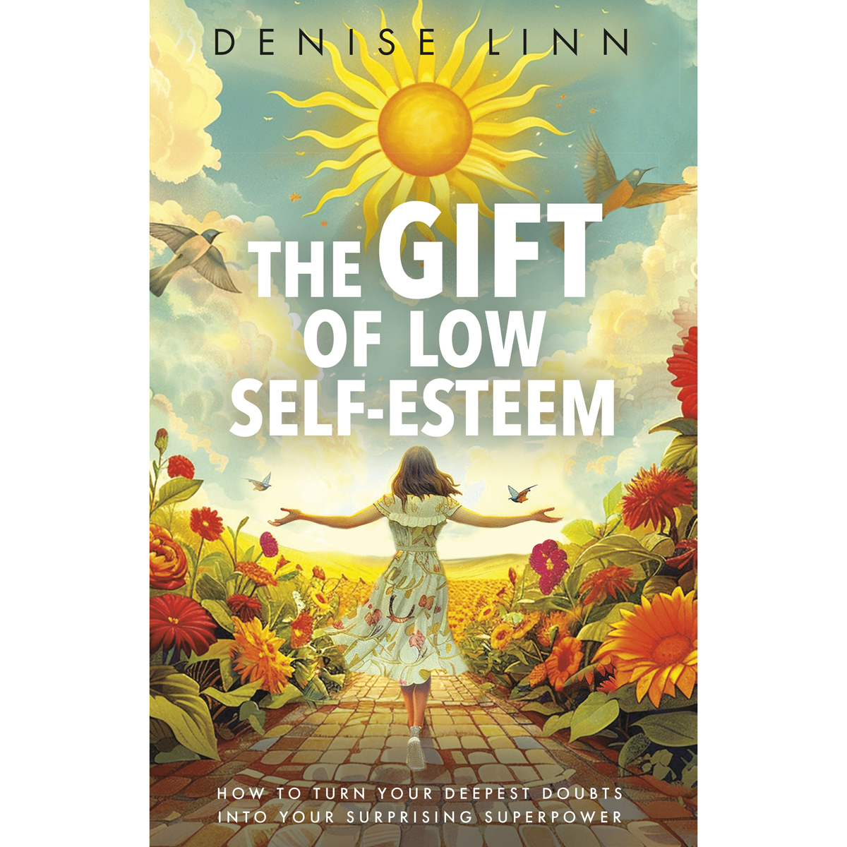 The Gift of Low Self-Esteem by Denise Linn