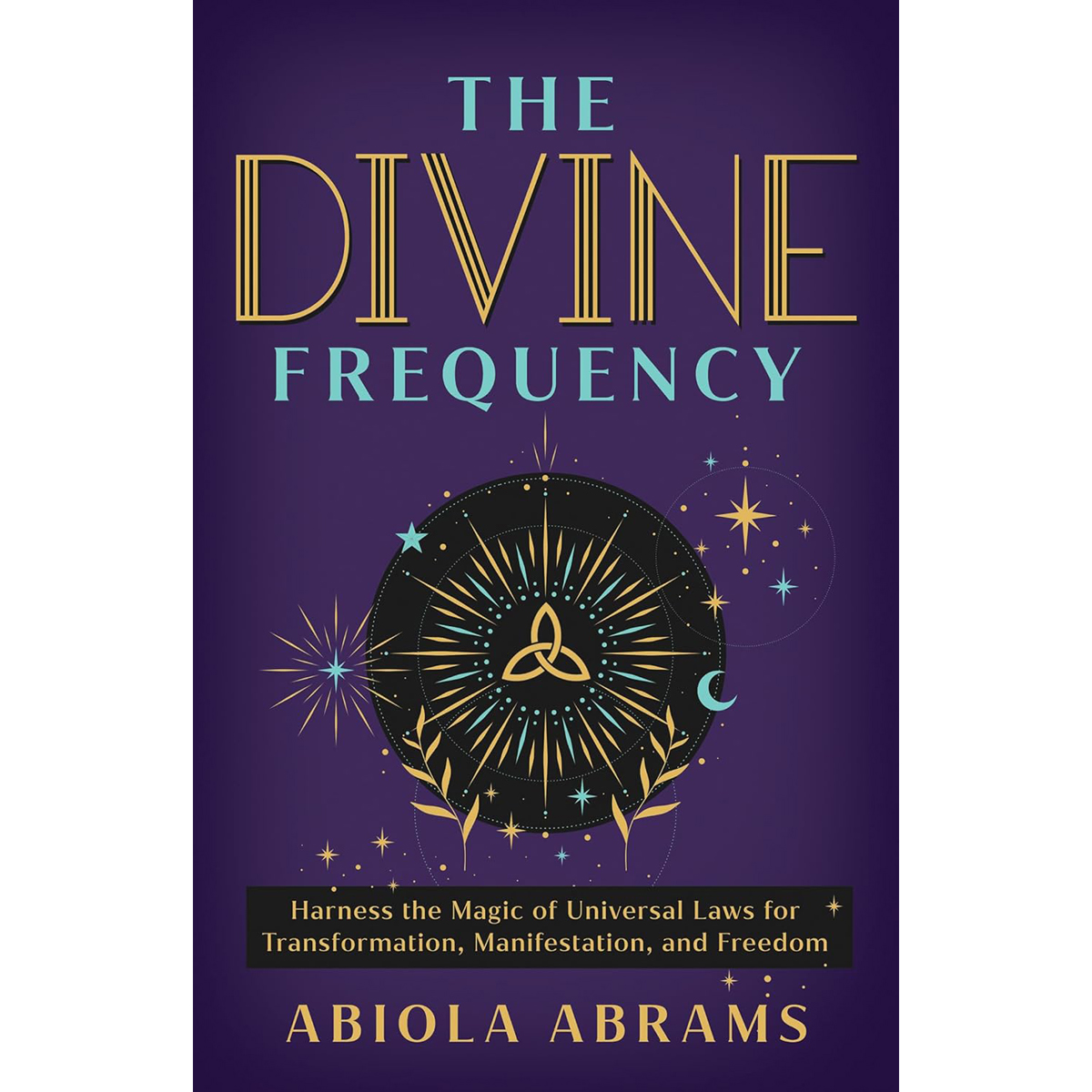 The Divine Frequency by Abiola Abrams