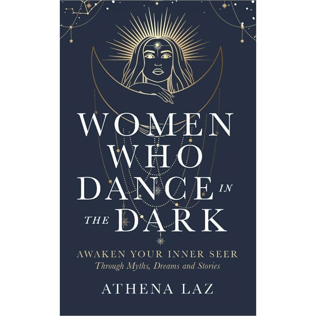 Women Who Dance In the Dark by Athena Laz